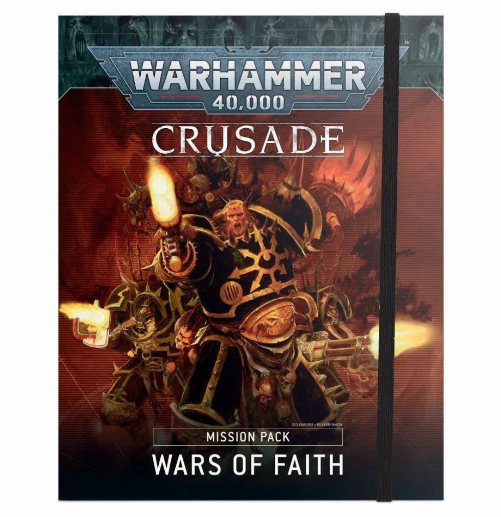 Warhammer 40000 – Crusade Mission Pack: Wars of Faith