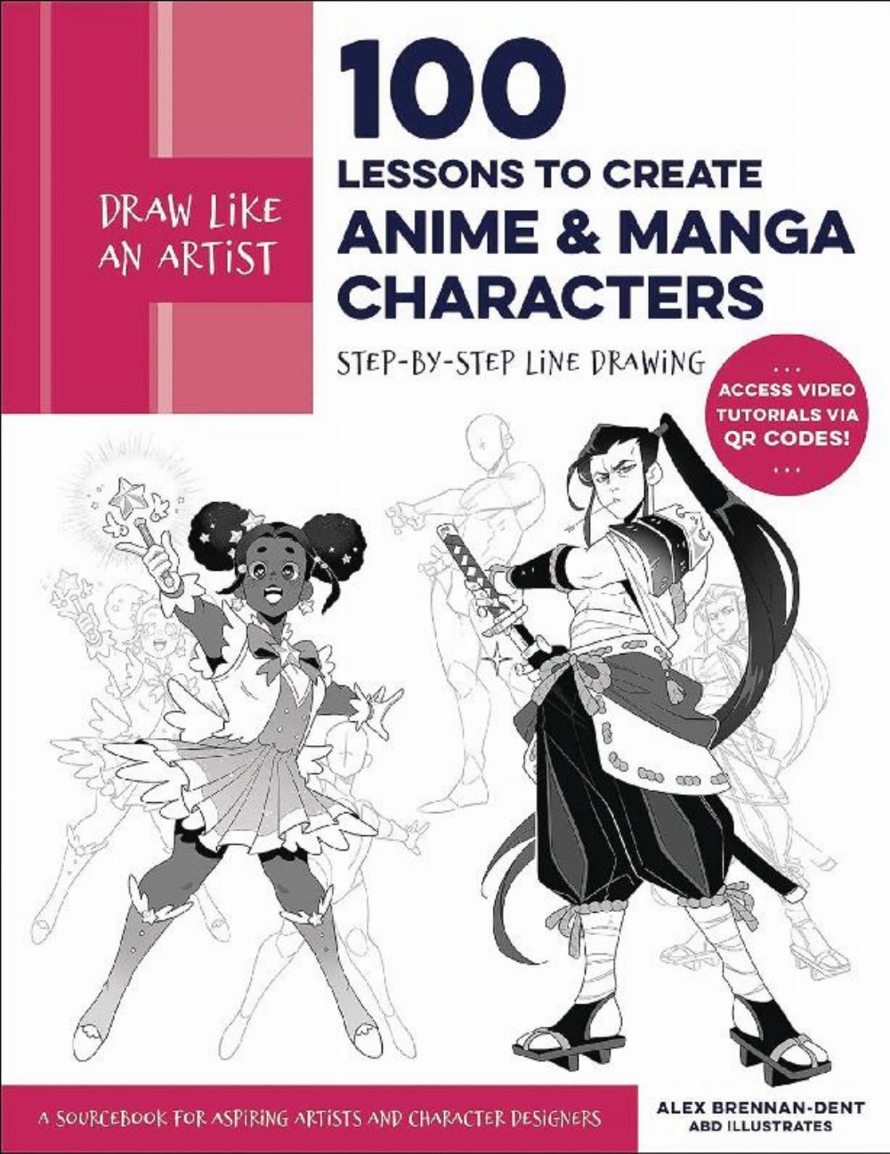 Draw Like An Artist: 100 Lessons To Create Anime And Manga Characters