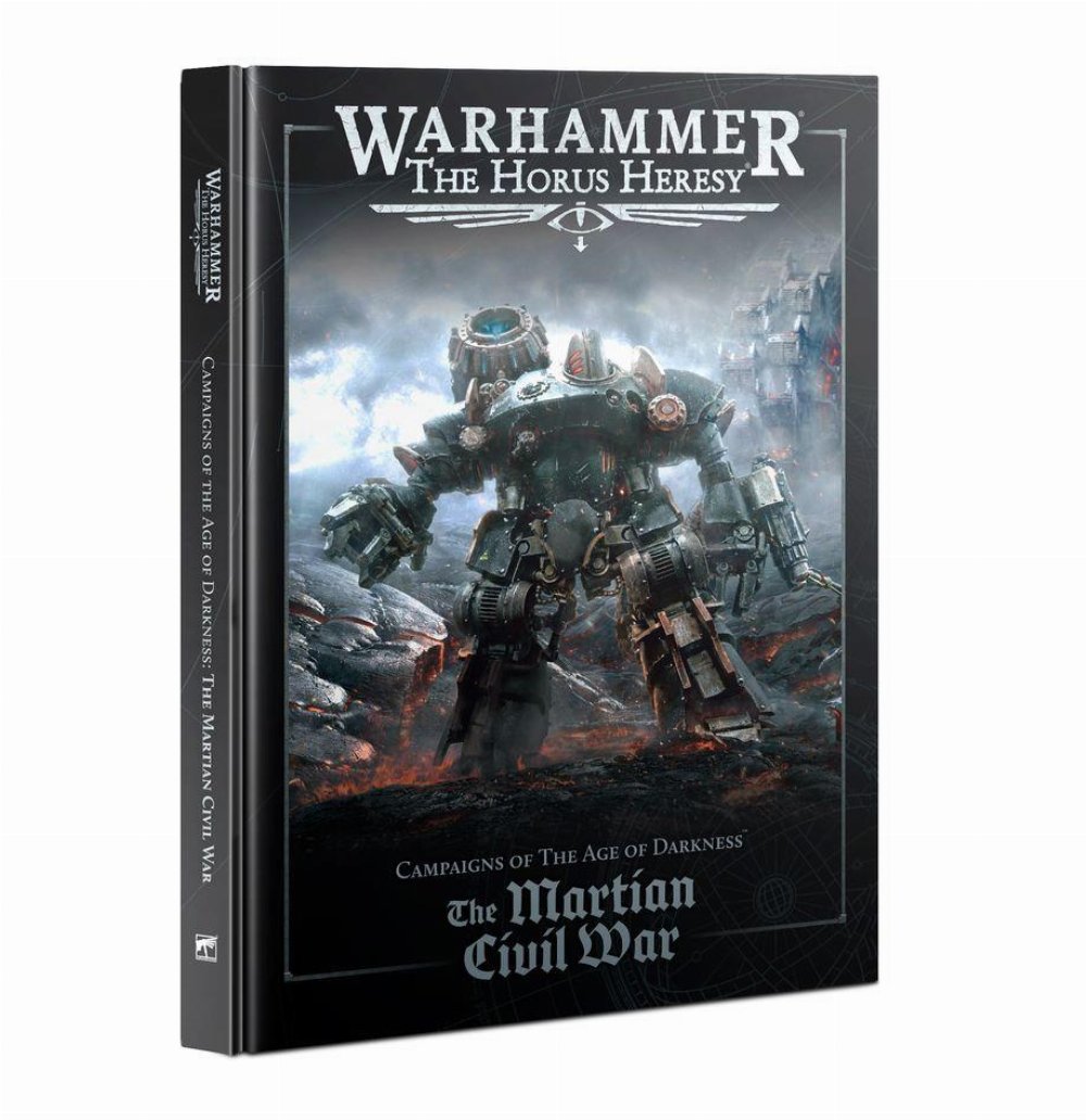Warhammer: The Horus Heresy – Campaigns of The Age of Darkness: The Martian Civil War (HC)