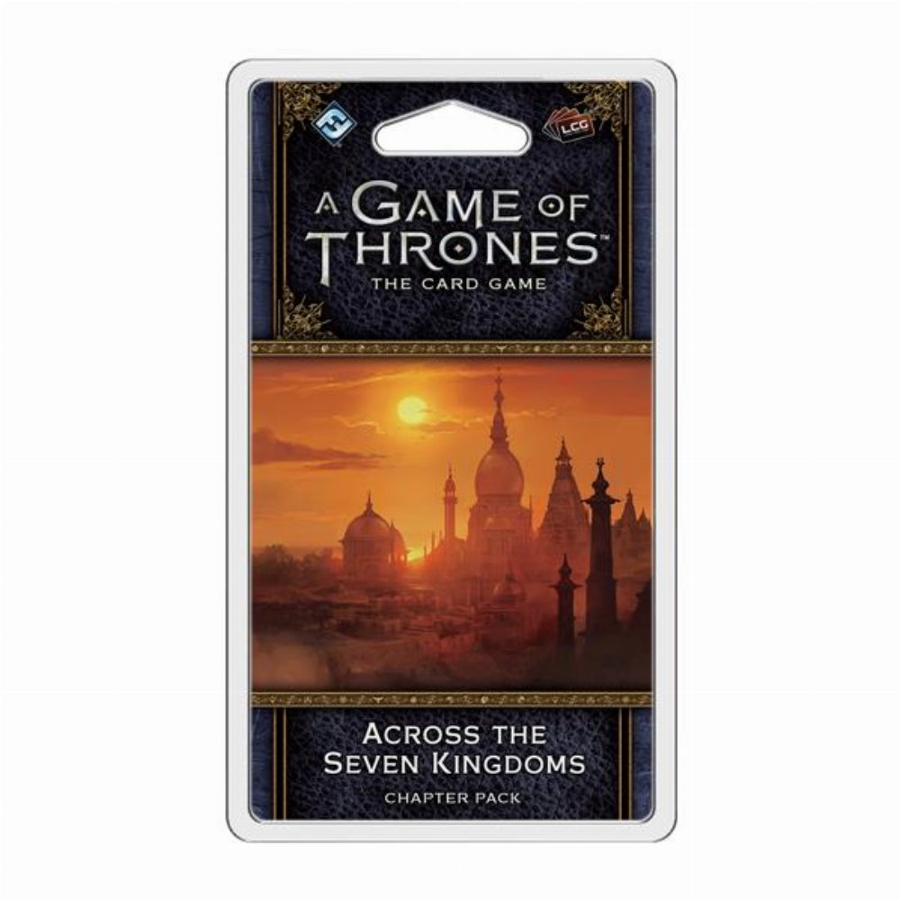 AGOT LCG 2nd edition: Across the Seven Kingdoms Chapter Pack